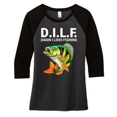 D.I.L.F. Damn I Love Fishing, Fishing Shirt Women's Tri-Blend 3/4-Sleeve Raglan Shirt