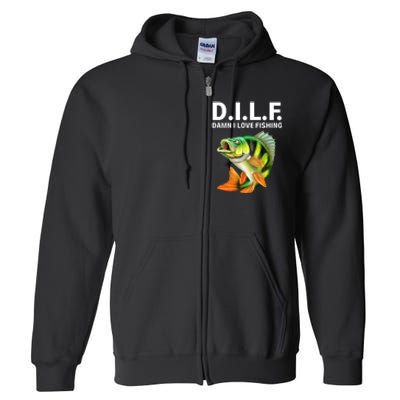 D.I.L.F. Damn I Love Fishing, Fishing Shirt Full Zip Hoodie