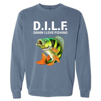 D.I.L.F. Damn I Love Fishing, Fishing Shirt Garment-Dyed Sweatshirt