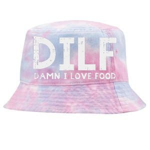 DILF Damn I Love Food Funny Fathers Day Joke Foodie Dad Tie-Dyed Bucket Hat