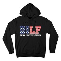 DILF Damn I Love Freedom Funny Patriotic 4th Of July Hoodie