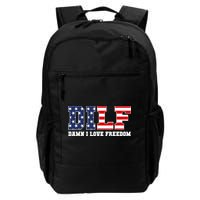 DILF Damn I Love Freedom Funny Patriotic 4th Of July Backpack