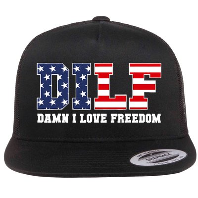 DILF Damn I Love Freedom Funny Patriotic 4th Of July Flatbill Hat