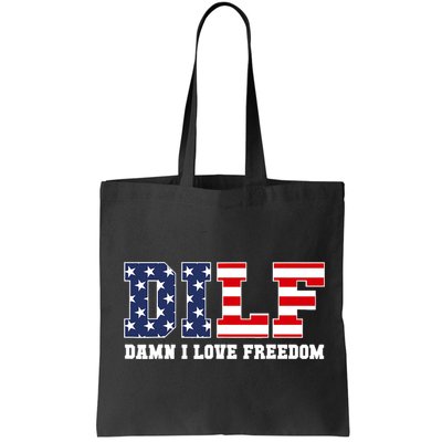 DILF Damn I Love Freedom Funny Patriotic 4th Of July Bag