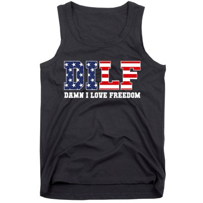 DILF Damn I Love Freedom Funny Patriotic 4th Of July Tank Top
