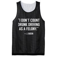 Drunk Driving Isn't A Felony POTUS Joke Funny Biden Quote Mesh Reversible Basketball Jersey Tank