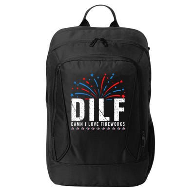 DILF Damn I Love Fireworks Funny Fourth Of July 4th Of July City Backpack