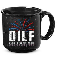 DILF Damn I Love Fireworks Funny Fourth Of July 4th Of July 15oz Campfire Ceramic Mug
