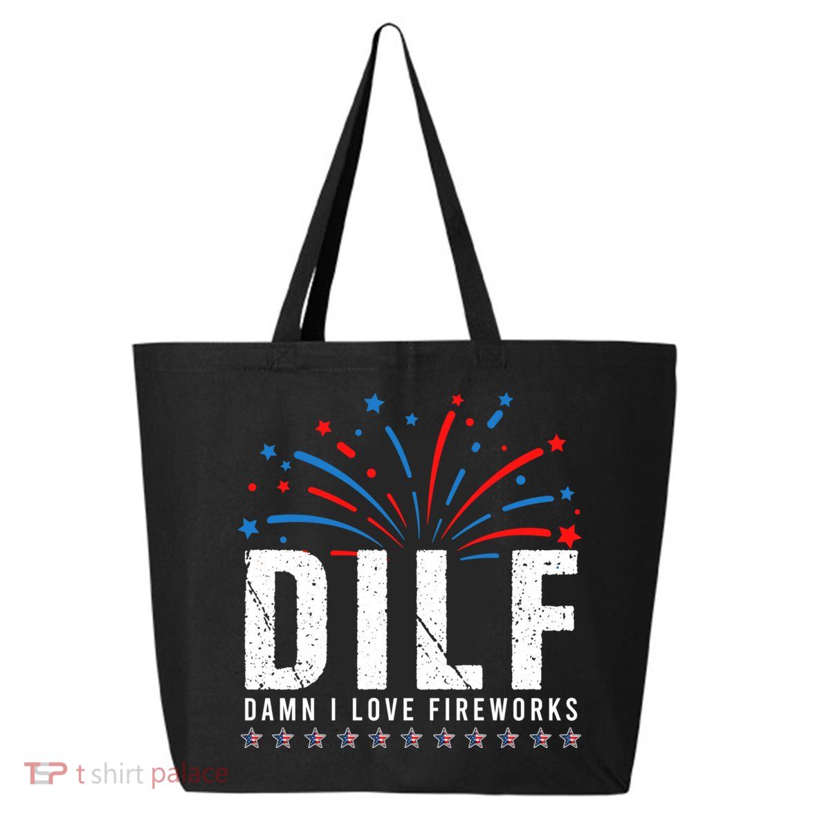 DILF Damn I Love Fireworks Funny Fourth Of July 4th Of July 25L Jumbo Tote