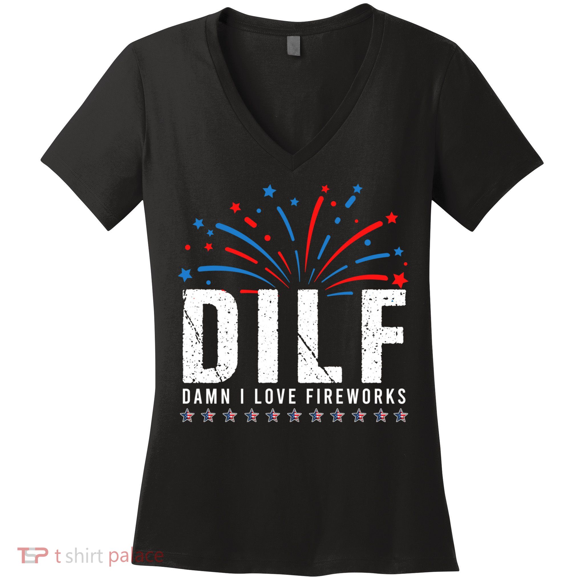 DILF Damn I Love Fireworks Funny Fourth Of July 4th Of July Women's V-Neck T-Shirt