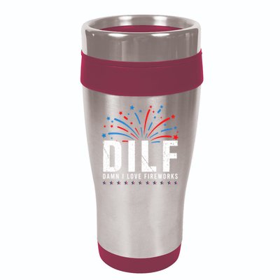 DILF Damn I Love Fireworks Funny Fourth Of July 4th Of July 16oz Travel Tumbler