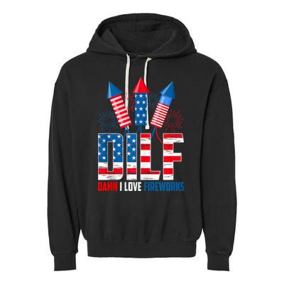 Dilf Damn I Love Fireworks Funny Patriotic America Freedom Garment-Dyed Fleece Hoodie