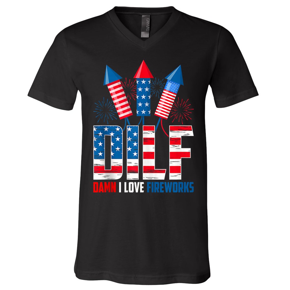 Dilf Damn I Love Fireworks Funny Patriotic America Freedom V-Neck T-Shirt