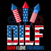 Dilf Damn I Love Fireworks Funny Patriotic America Freedom V-Neck T-Shirt