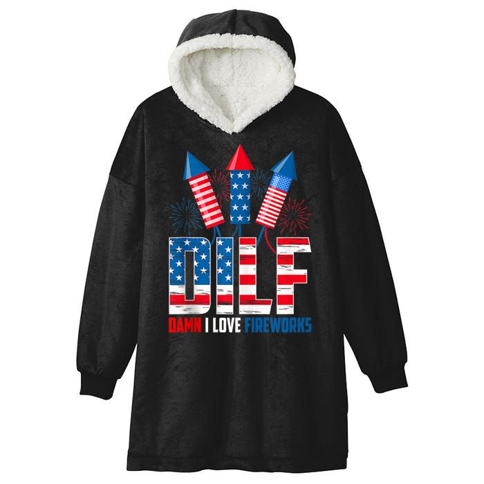 Dilf Damn I Love Fireworks Funny Patriotic America Freedom Hooded Wearable Blanket