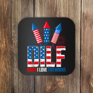 Dilf Damn I Love Fireworks Funny Patriotic America Freedom Coaster