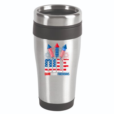 Dilf Damn I Love Fireworks Funny Patriotic America Freedom 16oz Travel Tumbler