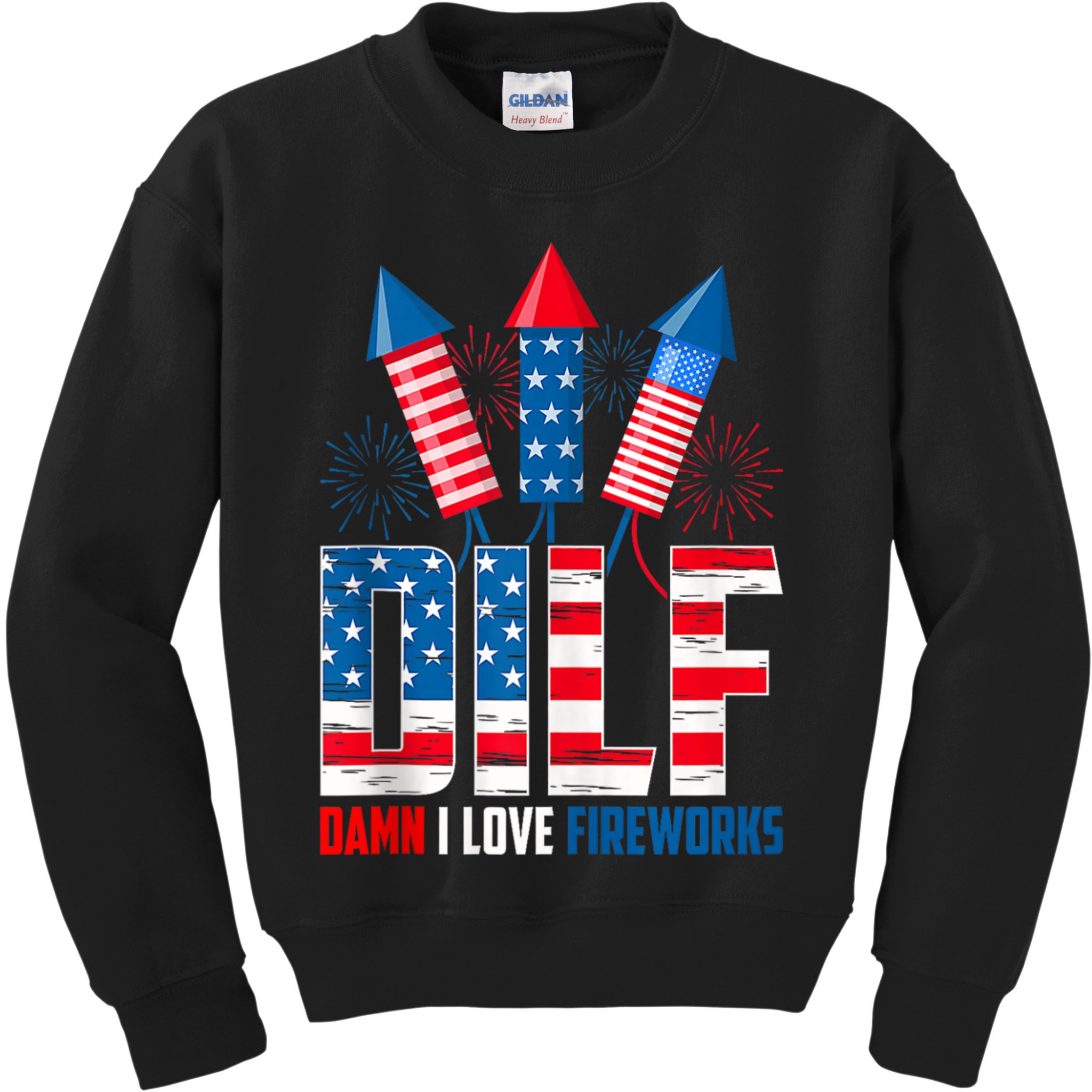 Dilf Damn I Love Fireworks Funny Patriotic America Freedom Kids Sweatshirt