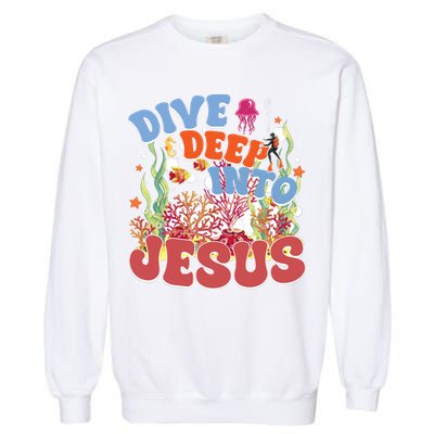 Dive Deep Into Jesus Scuba Vbs 2024 Christian Camp Gift Garment-Dyed Sweatshirt
