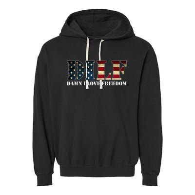 Dilf Damn I Love Freedom Funny Patriotic Usa Flag Garment-Dyed Fleece Hoodie