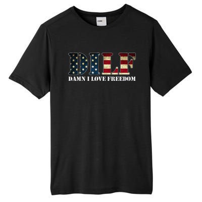 Dilf Damn I Love Freedom Funny Patriotic Usa Flag Tall Fusion ChromaSoft Performance T-Shirt