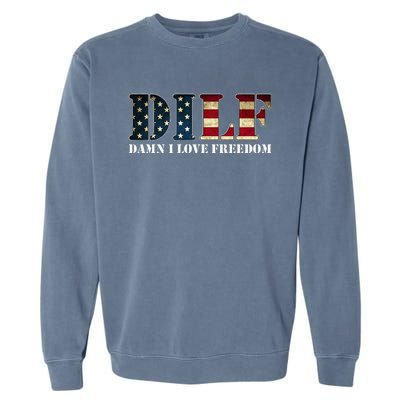 Dilf Damn I Love Freedom Funny Patriotic Usa Flag Garment-Dyed Sweatshirt