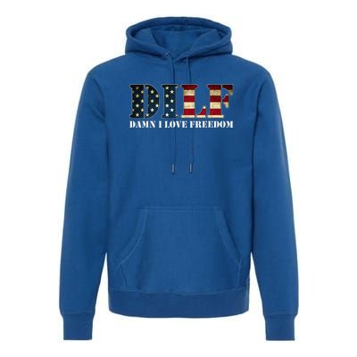 Dilf Damn I Love Freedom Funny Patriotic Usa Flag Premium Hoodie