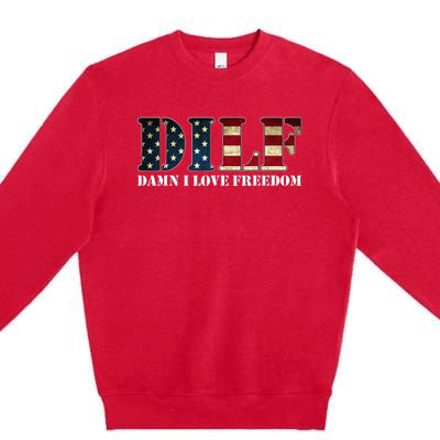 Dilf Damn I Love Freedom Funny Patriotic Usa Flag Premium Crewneck Sweatshirt