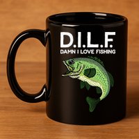 D.I.L.F Damn I love Fishing 11oz C Handle Ceramic Mug
