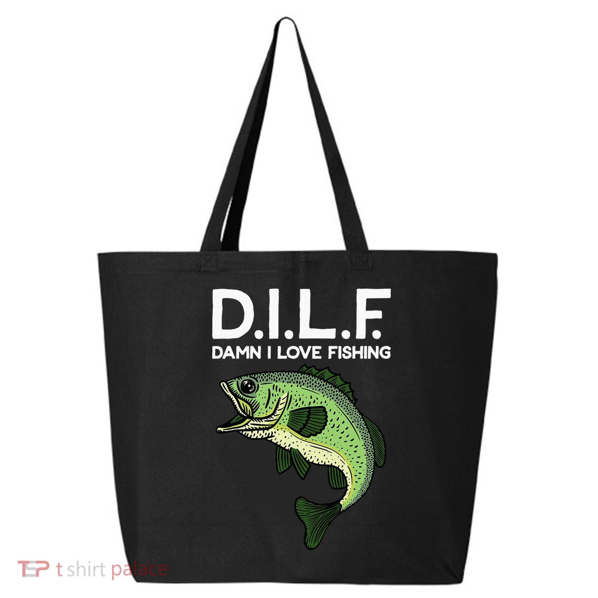 D.I.L.F Damn I love Fishing 25L Jumbo Tote