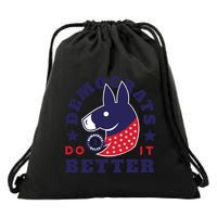 Democrats Do It Better Political Drawstring Bag