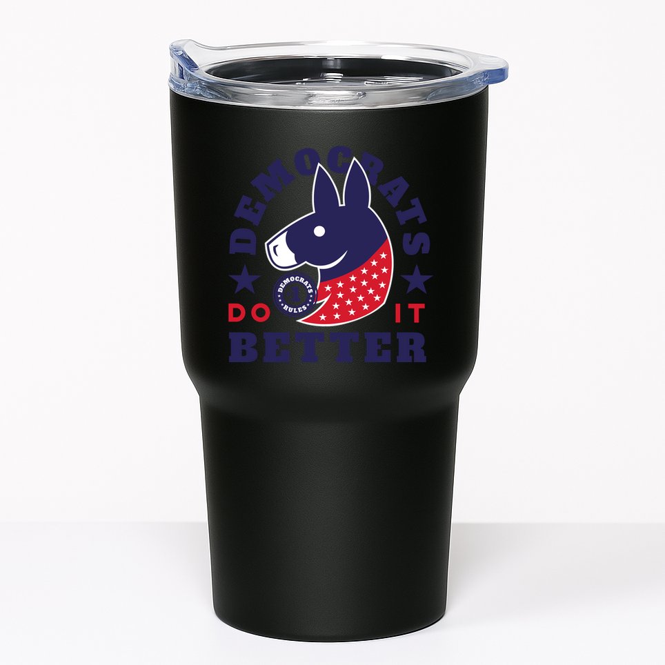 Democrats Do It Better Political Tumbler