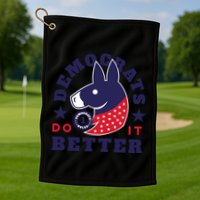 Democrats Do It Better Political Golf Towel