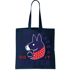 Democrats Do It Better Political Tote Bag