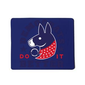 Democrats Do It Better Political Mousepad