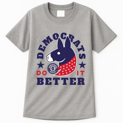 Democrats Do It Better Political Tall T-Shirt