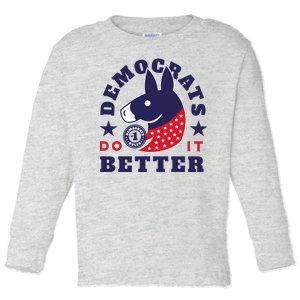 Democrats Do It Better Political Toddler Long Sleeve Shirt