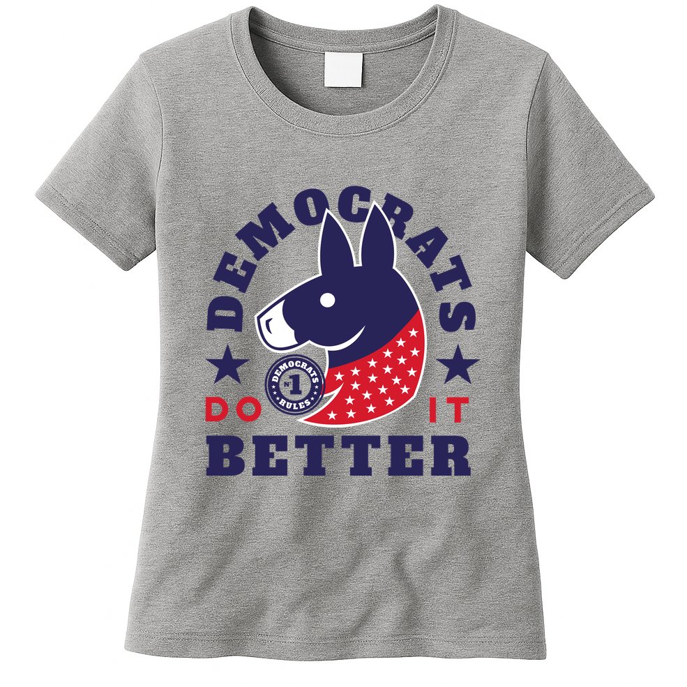 Democrats Do It Better Political Womens T-Shirt