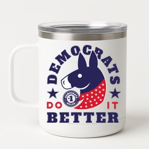 Democrats Do It Better Political 12 oz Stainless Steel Tumbler Cup