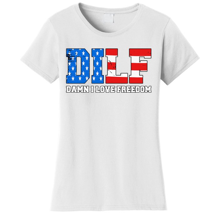 Dilf Damn I Love Freedom Women's T-Shirt