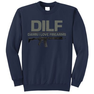 DILF Damn I Love Firearms Funny Sweatshirt