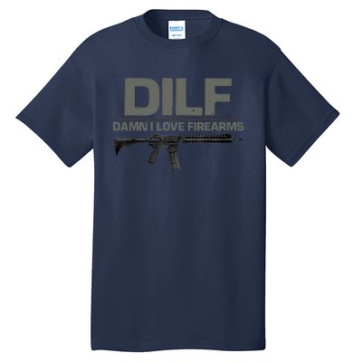 DILF Damn I Love Firearms Funny Tall T-Shirt