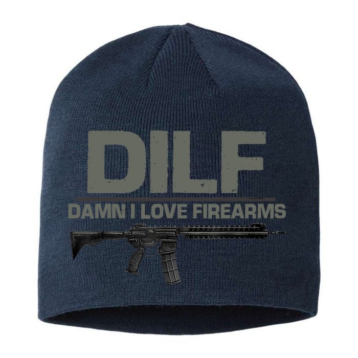 DILF Damn I Love Firearms Funny Sustainable Beanie