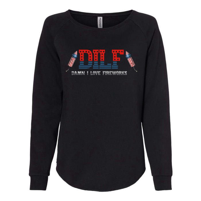 DILF Damn I Love Fireworks Funny July 4th American Patriotic Womens California Wash Sweatshirt