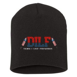 DILF Damn I Love Fireworks Funny July 4th American Patriotic Short Acrylic Beanie