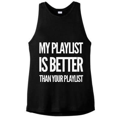 DJ Disc Jockey My Playlist Is Better Than Your Playlist Ladies PosiCharge Tri-Blend Wicking Tank
