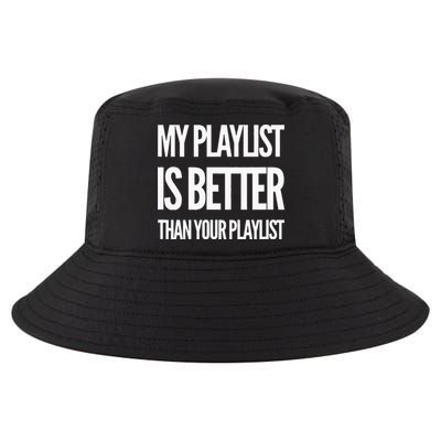 DJ Disc Jockey My Playlist Is Better Than Your Playlist Cool Comfort Performance Bucket Hat