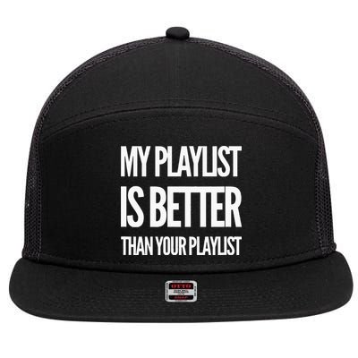 DJ Disc Jockey My Playlist Is Better Than Your Playlist 7 Panel Mesh Trucker Snapback Hat