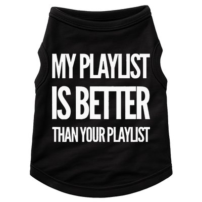DJ Disc Jockey My Playlist Is Better Than Your Playlist Doggie Tank