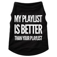 DJ Disc Jockey My Playlist Is Better Than Your Playlist Doggie Tank